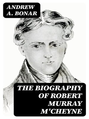 cover image of The Biography of Robert Murray M'Cheyne
